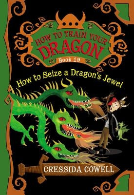 How to Seize a Dragon's Jewel by Cowell, Cressida
