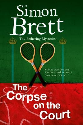 The Corpse on the Court by Brett, Simon