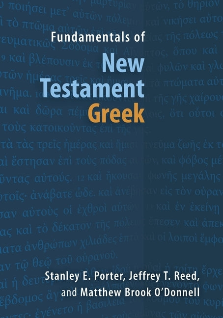 Fundamentals of New Testament Greek by Porter, Stanley E.