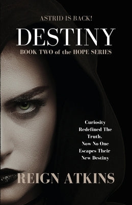 Destiny by Atkins, Reign