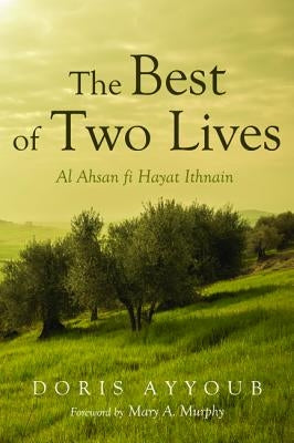 The Best of Two Lives by Ayyoub, Doris
