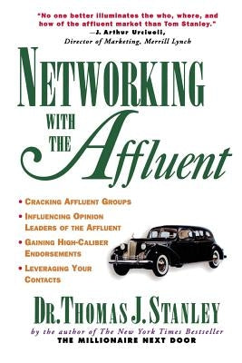 Networking with the Affluent by Stanley, Thomas J.