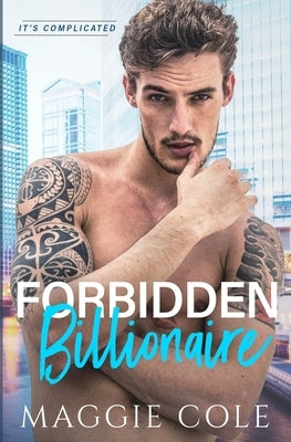 Forbidden Billionaire by Cole, Maggie
