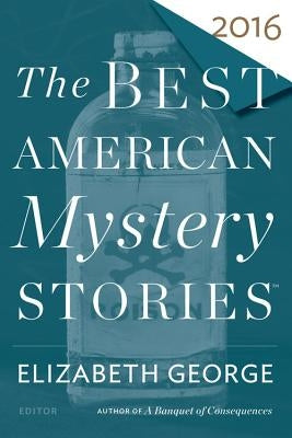 The Best American Mystery Stories 2016 by George, Elizabeth