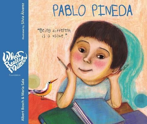 Pablo Pineda - Being Different Is a Value: Being Different Is a Value by Bosch, Albert