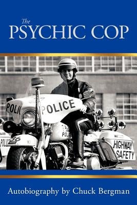 The Psychic Cop by Bergman, Chuck