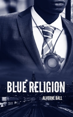 Blue Religion by Ball, Alverne