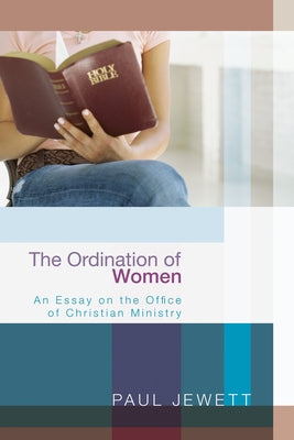The Ordination of Women by Jewett, Paul