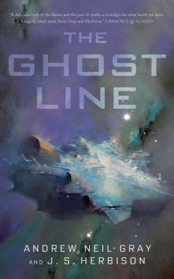 The Ghost Line by Gray, Andrew Neil