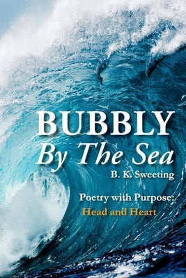 Bubbly by the Sea by Sweeting, B. K.