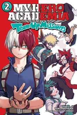 My Hero Academia: Team-Up Missions, Vol. 2, 2 by Horikoshi, Kohei