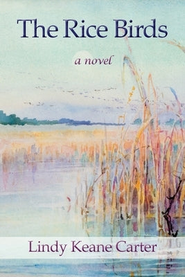 The Rice Birds by Carter, Lindy Keane