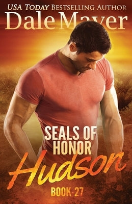 SEALs of Honor: Hudson by Mayer, Dale
