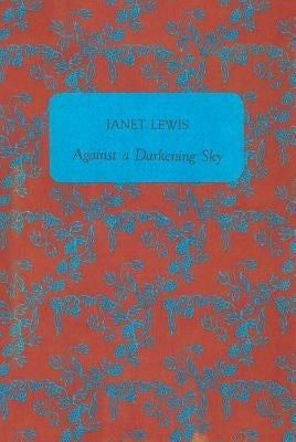 Against a Darkening Sky by Lewis, Janet