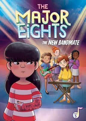 The Major Eights 5: The New Bandmate, Volume 5 by Reed, Melody