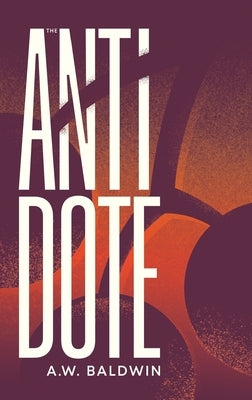 The Antidote by Baldwin, Aw