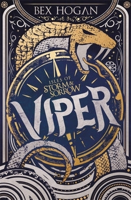 Isles of Storm and Sorrow: Viper: Book 1 by Hogan, Bex