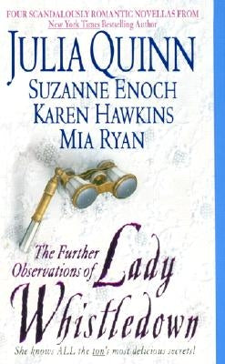 The Further Observations of Lady Whistledown by Quinn, Julia