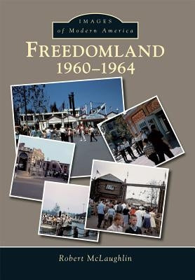 Freedomland:: 1960-1964 by McLaughlin, Robert