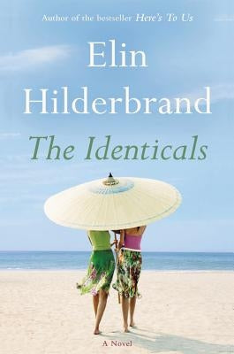 Identicals by Hilderbrand, Elin