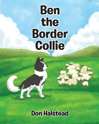 Ben the Border Collie by Halstead, Don