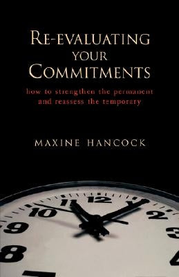 Re-Evaluating Your Commitments by Hancock, Maxine