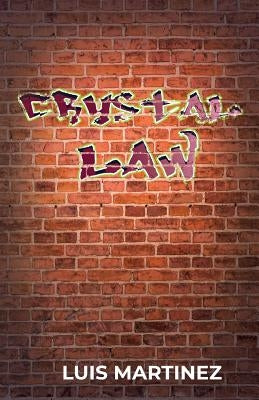 Crystal Law by Martinez, Luis