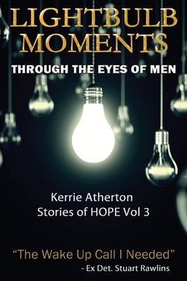 Lightbulb Moments - Through The Eyes of Men by Atherton, Kerrie