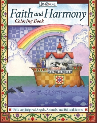 Faith and Harmony Coloring Book: Folk-Art Inspired Angels, Animals, and Biblical Scenes by Shore, Jim