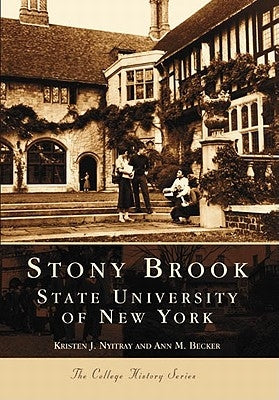 Stony Brook:: State University of New York by Nyitray, Kristen J.