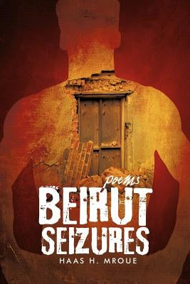 Beirut Seizures by Mroue, Haas H.