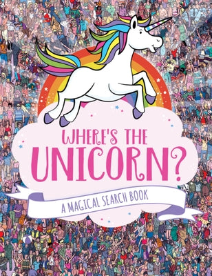 Where's the Unicorn?, Volume 1: A Magical Search-And-Find Book by Marx, Jonny
