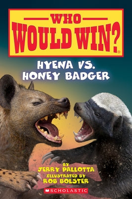 Hyena vs. Honey Badger (Who Would Win?), Volume 20 by Pallotta, Jerry