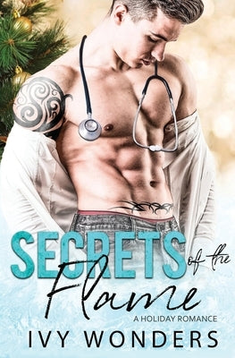 Secrets of the Flame: A Holiday Romance by Wonder, Ivy