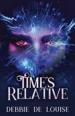 Time's Relative by De Louise, Debbie