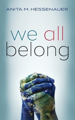 We All Belong by Hessenauer, Anita M.