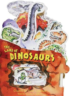 The Land of Dinosaurs by Lippman, Peter