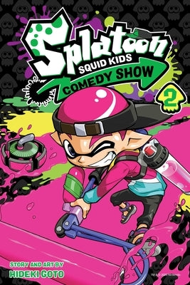 Splatoon: Squid Kids Comedy Show, Vol. 2, Volume 2 by Goto, Hideki