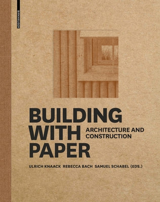 Building with Paper: Architecture and Construction by Knaack, Ulrich