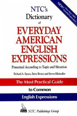 Ntc's Dictionary of Everyday American English Expressions by Spears, Richard A.