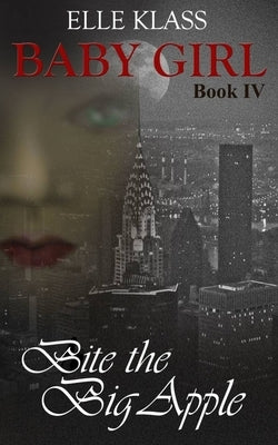 Bite the Big Apple by Klass, Elle