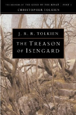The Treason of Isengard, Volume 7 by Tolkien, Christopher