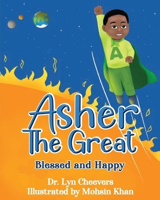 Asher the Great: Blessed and Happy by Cheevers, Lyn