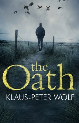 The Oath by Wolf, Klaus-Peter