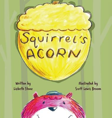 Squirrel's Acorn by Stone, Lizbeth