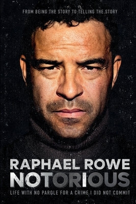 Notorious by Rowe, Raphael
