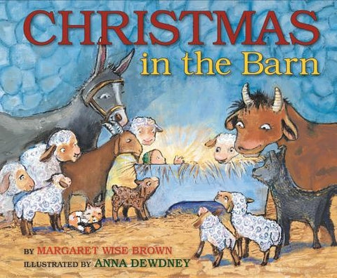 Christmas in the Barn by Brown, Margaret Wise