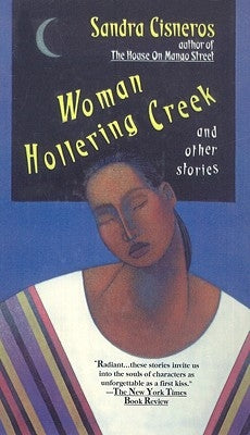 Woman Hollering Creek and Other Stories by Cisneros, Sandra