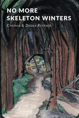 No More Skeleton Winters by Reffner, Cynthia