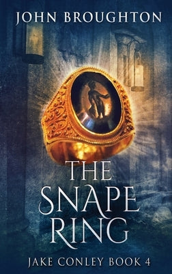 The Snape Ring: A Paranormal Mystery by Broughton, John